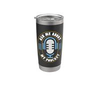 Demandez-moi à propos de mon podcast Producer Microphone Lover Podcasting Gobelet isotherme en acier inoxydable double paroi
