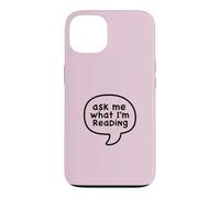 Demandez-Moi ce Que Je lis Funny Book Lover Coque pour iPhone 13