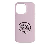 Demandez-Moi ce Que Je lis Funny Book Lover Coque pour iPhone 14 Pro Max