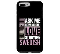 Demandez-Moi Combien J'aime étudier la Langue suédoise Coque pour iPhone 7 Plus/8 Plus