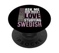 Demandez-Moi Combien J'aime étudier la Langue suédoise PopSockets PopGrip Adhésif
