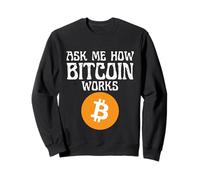 Demandez-Moi Comment Fonctionne la Crypto-Monnaie Sweatshirt