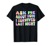 Demandez-Moi Comment J'Ai survécu à la fête d'hier Soir avec Hangover Funny T-Shirt Graphique avec Valeur, Homme, Noir, S