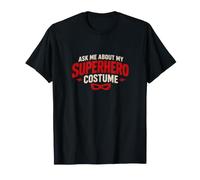 Demandez-Moi de Mon Costume de Super-héros drôle ironique T-Shirt