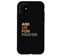 Demandez-Moi de Prier, priez Les chrétiens Intercession Jésus Coque pour iPhone 11