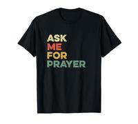 Demandez-Moi de Prier, priez Les chrétiens Intercession Jésus T-Shirt