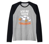 Demandez-moi encore demain, graphique drôle de canard Manche Raglan