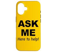 Demandez-Moi Ici pour Vous Aider Coque pour iPhone 16