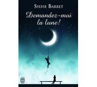 Demandez-moi la lune ! - Sylvie Barret - J'ai Lu - broché - Roman