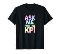 Demandez-Moi l'humour des données KPI T-Shirt