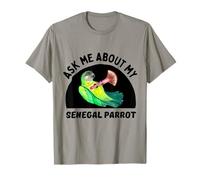 Demandez-Moi Mon Perroquet du Sénégal Propriétaire d'oiseau T-Shirt