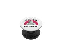 Demandez-Moi Mon Perroquet Gris Africain PopSockets PopGrip Adhésif