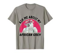 Demandez-Moi Mon Perroquet Gris Africain T-Shirt