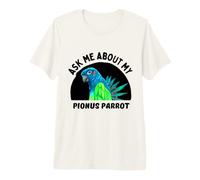 Demandez-Moi Mon Perroquet Pionus - Propriétaire d'oiseau T-Shirt Haut de Gamme