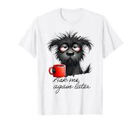 Demandez-moi plus tard chien café terrier design dressage chien T-Shirt