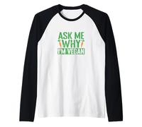 Demandez-Moi Pourquoi Je suis végétalien Manche Raglan