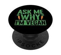 Demandez-Moi Pourquoi Je suis végétalien PopSockets PopGrip Adhésif