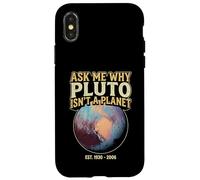 Demandez-Moi Pourquoi Pluton n'est Pas Une planète - Humour astronomique Coque pour iPhone X/XS