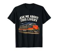 Demandez-Moi sur Cette livrée | Humour Railfan T-Shirt