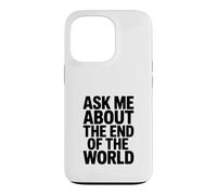 Demandez-Moi sur la Fin du Monde Coque pour iPhone 13 Pro