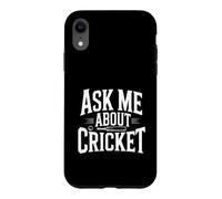 Demandez-Moi sur Les Amateurs de Sports Amusants de Cricket Coque pour iPhone XR