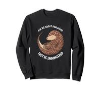 Demandez-Moi sur Les pangolins, Ils sont en Danger Pangolin Sweatshirt