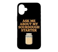 Demandez-Moi sur ma Fabrication de Pain au levain au levain Coque pour iPhone 16 Plus