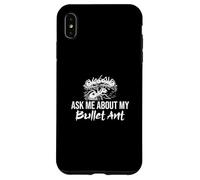 Demandez-Moi sur Mes myrmécologues de la Fourmi Balle Paraponera Clavata Coque pour iPhone XS Max