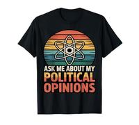 Demandez-Moi sur Mes Opinions politiques Retro Science T-Shirt