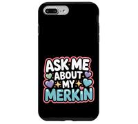 Demandez-Moi sur Mon démarreur de Conversation Amusant Merkin Coque pour iPhone 7 Plus/8 Plus
