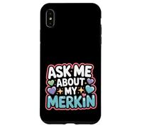 Demandez-Moi sur Mon démarreur de Conversation Amusant Merkin Coque pour iPhone XS Max