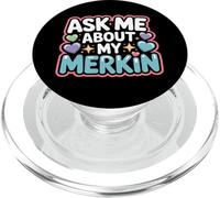 Demandez-Moi sur Mon démarreur de Conversation Amusant Merkin PopSockets PopGrip pour MagSafe