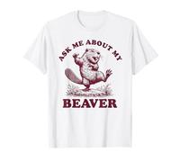Demandez-moi sur mon jeu de mots castor T-Shirt