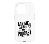 Demandez-Moi sur Mon Podcast pour Les Amateurs de Podcast Coque pour iPhone 15 Pro