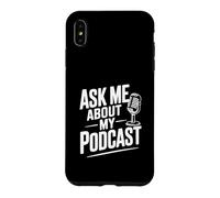 Demandez-Moi sur Mon Podcast pour Les Amateurs de Podcast Coque pour iPhone XS Max