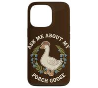 Demandez-Moi sur Mon Porche Goose Cottagecore Coque pour iPhone 13 Pro