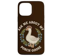 Demandez-Moi sur Mon Porche Goose Cottagecore Coque pour iPhone 13 Pro Max