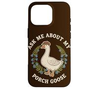 Demandez-Moi sur Mon Porche Goose Cottagecore Coque pour iPhone 16 Pro