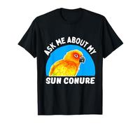 Demandez-Moi sur Mon Sun Conure - Funny Bird Owner T-Shirt