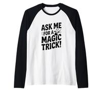 Demandez-Moi Un Tour de Magie! Amusant pour Les magiciens Manche Raglan