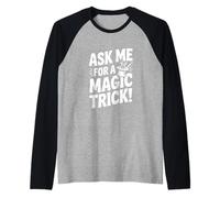 Demandez-Moi Un Tour de Magie! Amusant pour Les magiciens Manche Raglan
