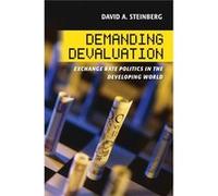 Demanding Devaluation: Exchange Rate Politics In The Developing World (Cornell Studies In Money) (Hardcover) David A Steinberg, (Auteur)