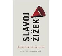 Demanding the Impossible by Zizek & Slavoj Institute of Sociology & Ljubljana in Slovenia Zizek Slavoj Institute of Sociology Ljubljana in Slovenia (Auteur)