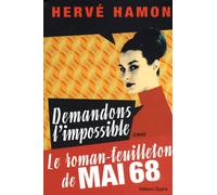 Demandons l'impossible Le roman de mai 68 - Hervé Hamon - Glyphe - broché - Roman