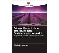 Démantèlement de la littérature dans l'enseignement primaire