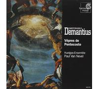Demantius, C. – Vêpres de Pentecoste – Harmonia Mundi