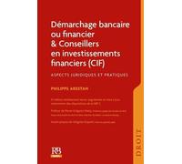 Démarchage bancaire ou financier et Conseillers en investissements financiers (CIF): Aspects juridiques et pratiques