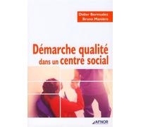 Démarche qualité dans un centre social - Didier Bermudez - Afnor - broché - Essai
