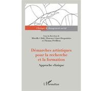 Démarches artistiques pour la recherche et la formation Thomas Périlleux (Auteur), Mireille Cifali (Auteur), Florence Giust-Desprairies (Auteur)