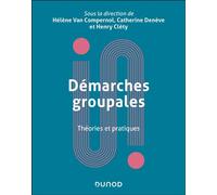 Démarches groupales Théories et pratiques - Hélène Van Compernol - Dunod - broché - Essai